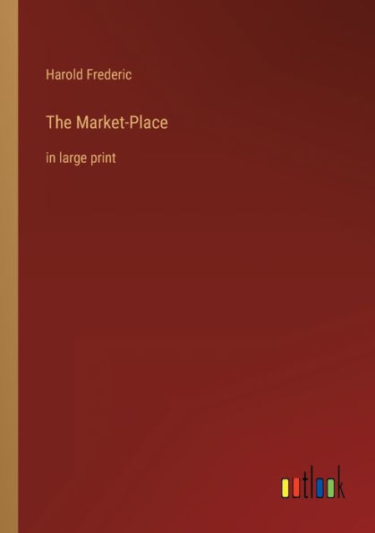 The Market-Place: large print