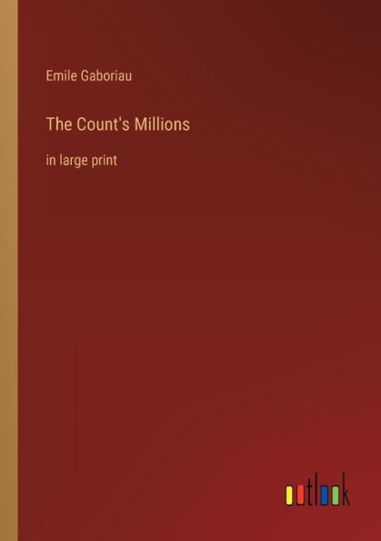 The Count's Millions: large print