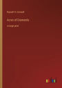 Acres of Diamonds: in large print