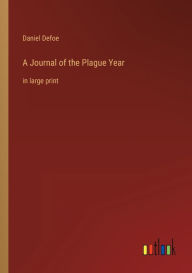 A Journal of the Plague Year: in large print