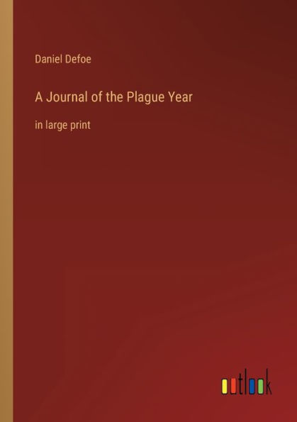 A Journal of the Plague Year: large print