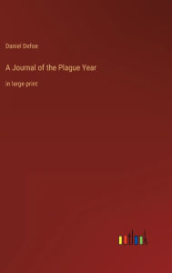 A Journal of the Plague Year: in large print