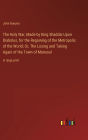 The Holy War, Made by King Shaddai Upon Diabolus, for the Regaining of the Metropolis of the World; Or, The Losing and Taking Again of the Town of Mansoul: in large print