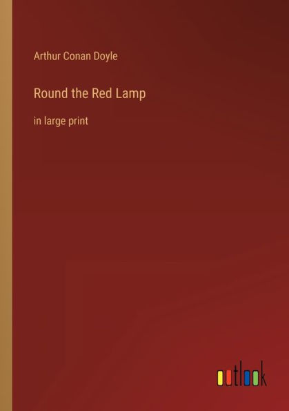 Round the Red Lamp: in large print