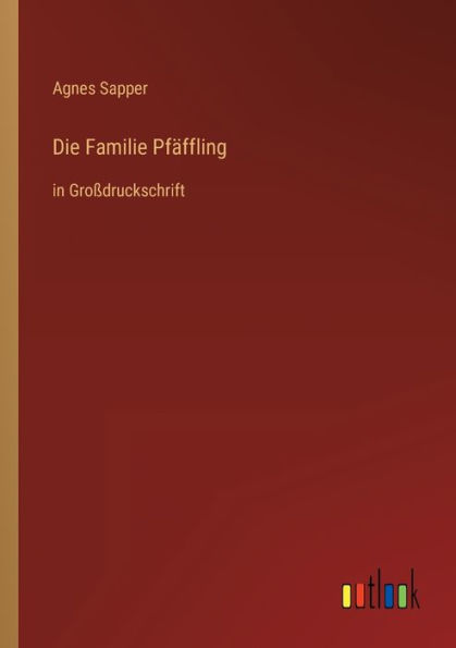 Die Familie Pfäffling: Großdruckschrift