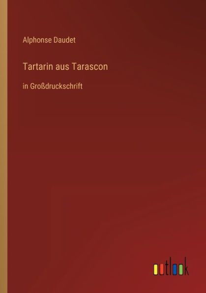 Tartarin aus Tarascon: Großdruckschrift