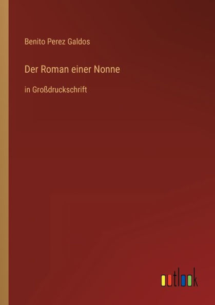 Der Roman einer Nonne: Großdruckschrift