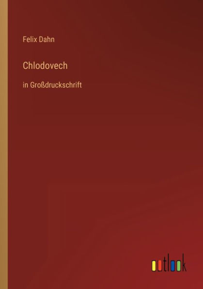 Chlodovech: Großdruckschrift