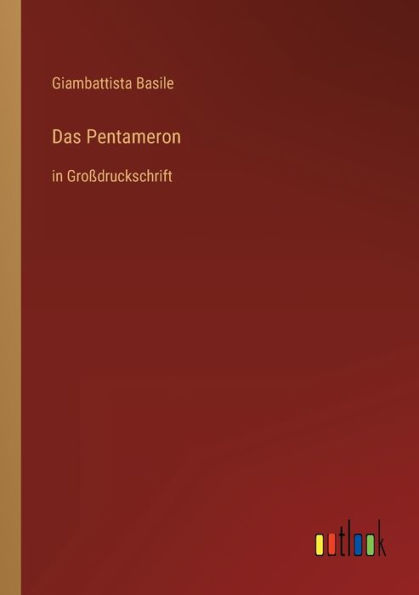 Das Pentameron: Groï¿½druckschrift