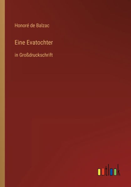 Eine Evatochter: Groï¿½druckschrift