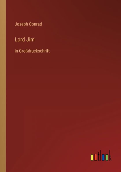 Lord Jim: in Großdruckschrift