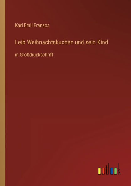 Leib Weihnachtskuchen und sein Kind: Großdruckschrift