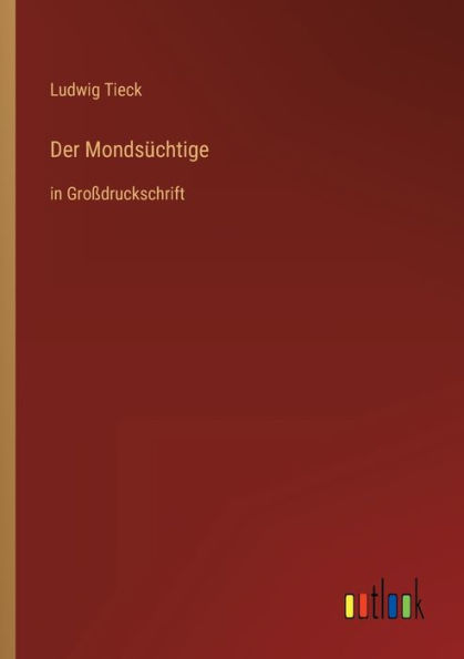 Der Mondsüchtige: Großdruckschrift