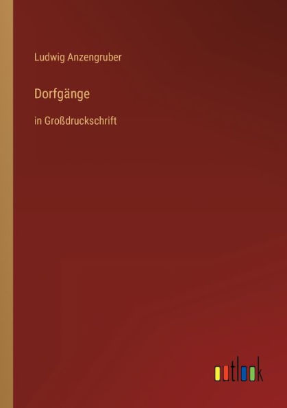 Dorfgänge: Großdruckschrift