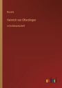 Heinrich von Ofterdingen: in Großdruckschrift