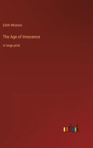 The Age of Innocence: in large print