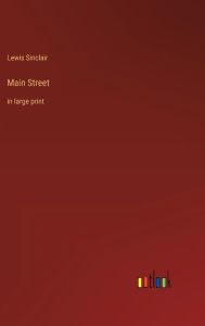 Title: Main Street: in large print, Author: Sinclair Lewis