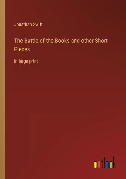 the Battle of Books and other Short Pieces: large print