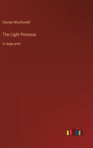 The Light Princess: in large print