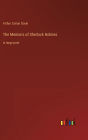 The Memoirs of Sherlock Holmes: in large print