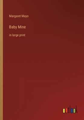 Baby Mine: large print