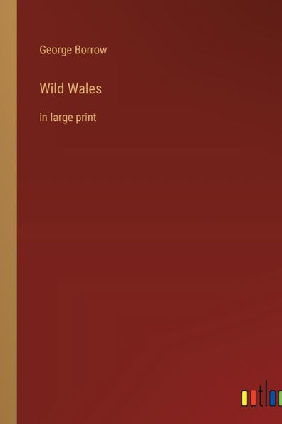 Wild Wales: in large print