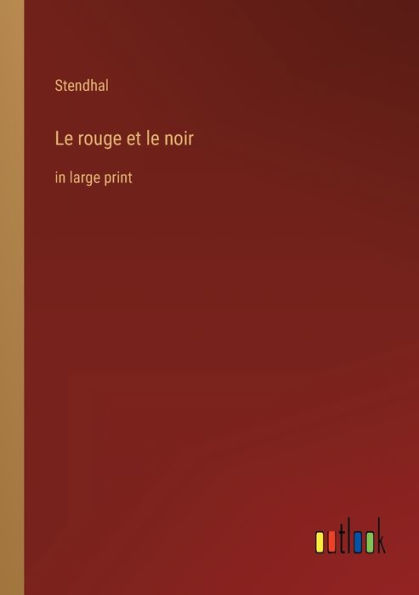 le rouge et noir: large print