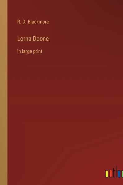 Lorna Doone: in large print