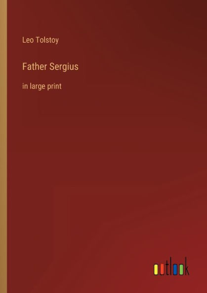 Father Sergius: large print
