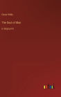 The Soul of Man: in large print