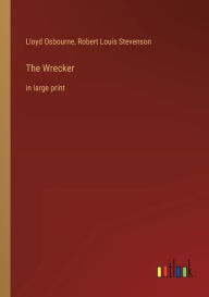 The Wrecker: in large print