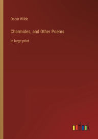 Charmides, and Other Poems: in large print