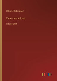 Venus and Adonis: in large print