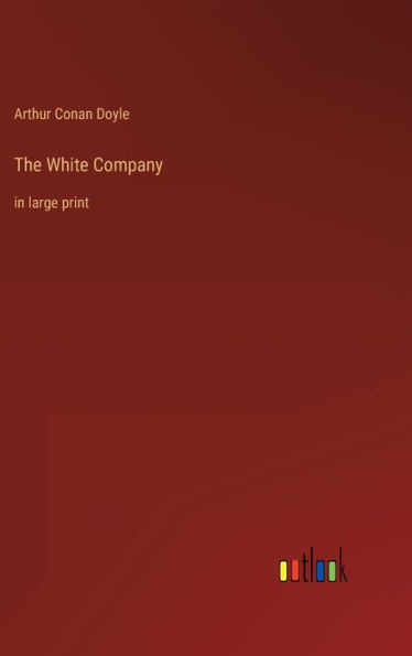 The White Company: in large print