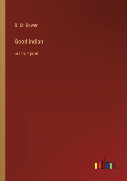 Good Indian: large print