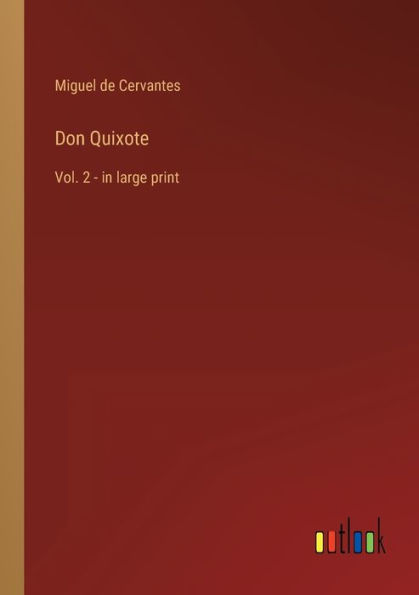 Don Quixote: Vol. 2 - large print