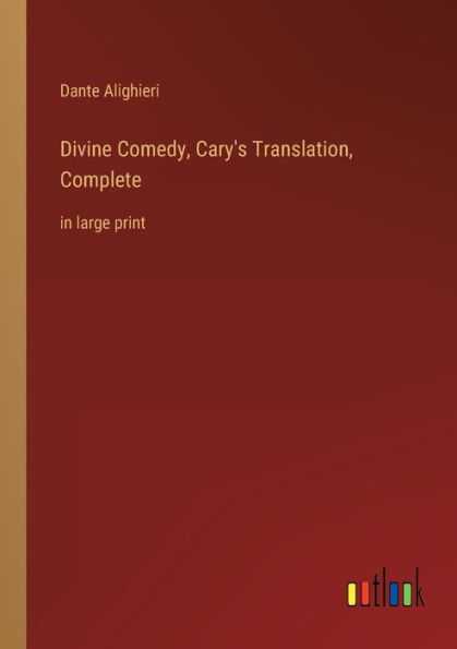 Divine Comedy, Cary's Translation, Complete: large print