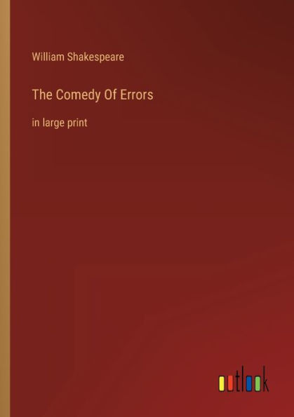 The Comedy Of Errors: in large print