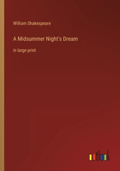 A Midsummer Night's Dream: in large print