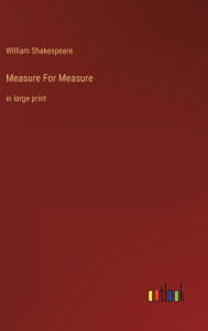 Measure For Measure: in large print