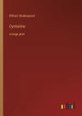 Cymbeline: in large print