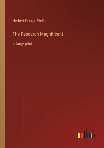 The Research Magnificent: in large print