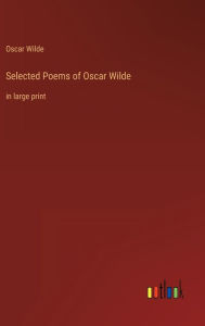 Selected Poems of Oscar Wilde: in large print