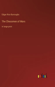 The Chessmen of Mars: in large print