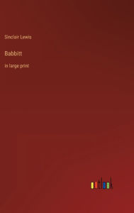 Title: Babbitt: in large print, Author: Sinclair Lewis