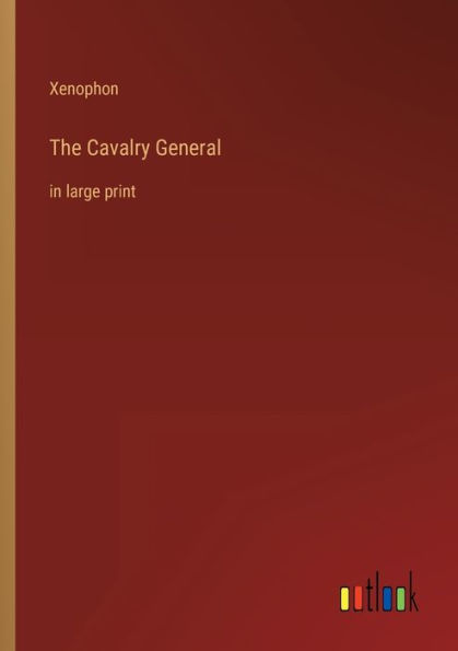 The Cavalry General: large print
