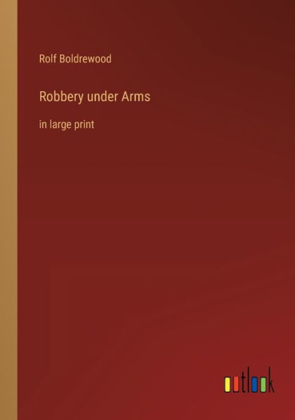 Robbery under Arms: large print