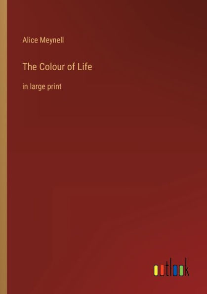The Colour of Life: in large print