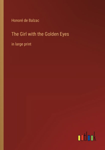 the Girl with Golden Eyes: large print