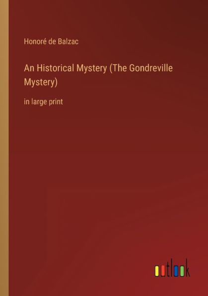 An Historical Mystery (The Gondreville Mystery): large print